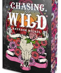 Chasing the Wild – Határok nélkül - Éldekorált kiadás