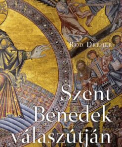 Szent Benedek válaszútján