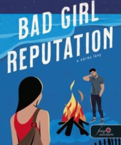 Bad Girl Reputation - A zűrös lány - Avalon Bay 2.
