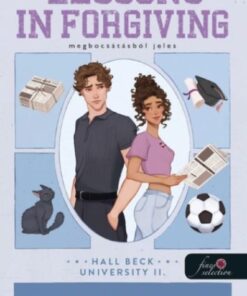 Lessons in Forgiving - Megbocsátásból jeles (Hall Beck University 2.)