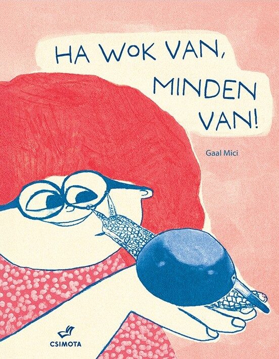 Ha wok van, minden van!