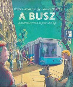 A busz - a mikrobusztól a duplacsuklósig