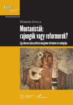 Montanisták: rajongók vagy reformerek?
