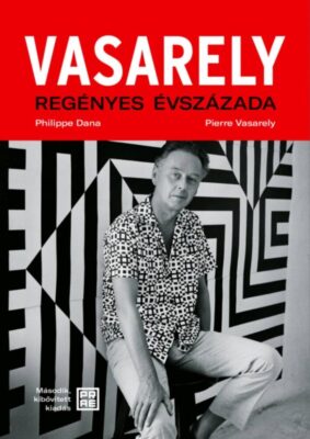 Vasarely regényes évszázada – második, bővített kiadás