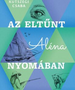 Az eltűnt Aléna nyomában