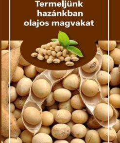 Termeljünk hazánkban olajos magvakat