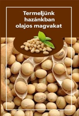 Termeljünk hazánkban olajos magvakat