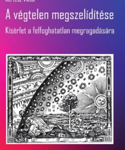 A végtelen megszelídítése - Kísérlet a felfoghatatlan megragadására