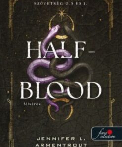 Half-Blood - Félvérek - Szövetség 0.5 és 1.