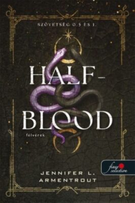 Half-Blood - Félvérek - Szövetség 0.5 és 1.