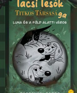 TacsiTesók Titkos Társasága 2. - Luna és a föld alatti város