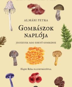 Gombászok naplója - Egy napló a gombász jegyzetekhez