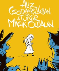 Alíz Csodaországban és a tükör másik oldalán - Zsebkönyv