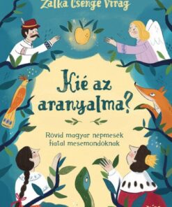 Kié az aranyalma? - Óvodai, iskolai mesemondó versenyekre