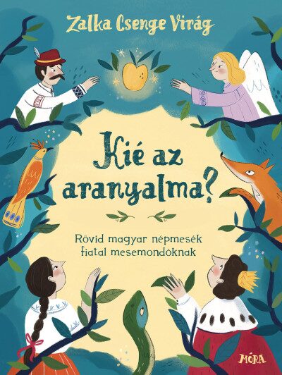 Kié az aranyalma? - Óvodai, iskolai mesemondó versenyekre