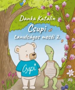 Csupi tanulságos meséi 2.