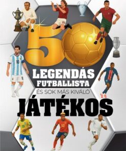 50 legendás futballista - és sok más kiváló játékos