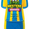 A foci mestere - Érdekességek