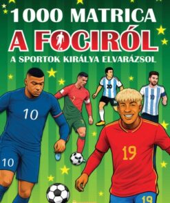 1000 matrica a fociról - A sportok királya elvarázsol