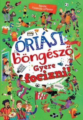 Óriási böngésző - Gyere focizni!