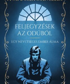 Feljegyzések az odúból - Egy nevetséges ember álma