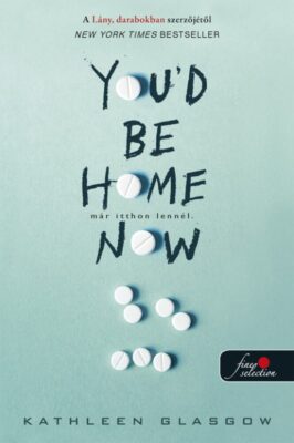 You'd Be Home Now - Már itthon lennél