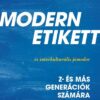 Modern etikett és interkulturális jómodor - Z- és más generációk számára