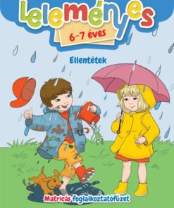 Leleményes 6-7 éves - Ellentétek / Matricás foglalkoztatófüzet