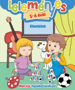 Leleményes 5-6 éves - Ellentétek / Matricás foglalkoztatófüzet