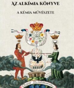 Az alkímia könyve - A kémia művészete