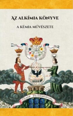 Az alkímia könyve - A kémia művészete