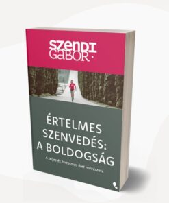 Értelmes szenvedés:  A Boldogság ÚK