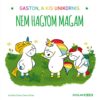 Gaston, a kis unikornis - Nem hagyom magam