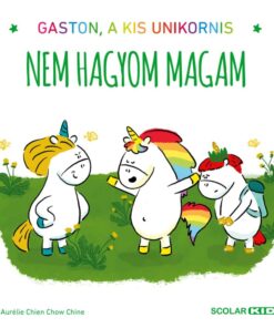 Gaston, a kis unikornis - Nem hagyom magam