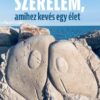 Szerelem, amihez kevés egy élet