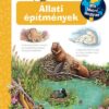 Állati építmények - Mit? Miért? Hogyan? 75.