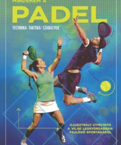 Mindenem a padel - Technika, taktika, szabályok