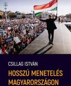 Hosszú menetelés Magyarországon