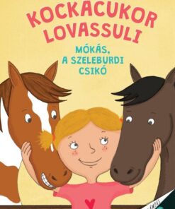 Kockacukor lovassuli - Mókás, a szeleburdi csikó