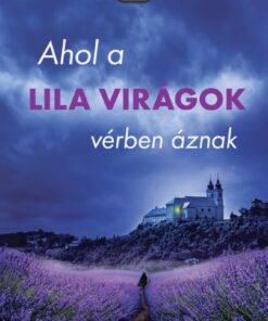 Ahol a lila virágok vérben áznak
