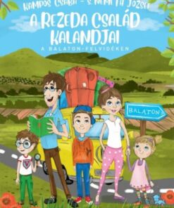 A Rezeda család kalandjai a Balaton-felvidéken