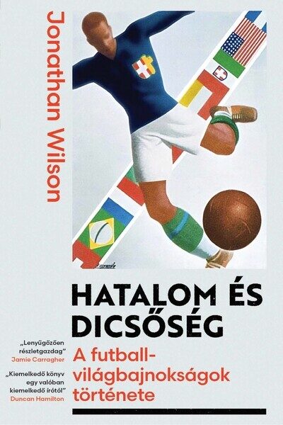 Hatalom és dicsőség - A futball-világbajnokságok története