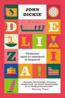 Delizia! - Történelmi eposz az olaszokról és ételeikről