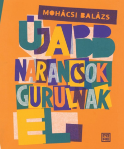Újabb narancsok gurulnak el