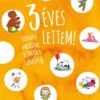 3 éves lettem! - Kedvenc meséink a Pagony szerzőitől