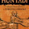 A förgeteg hírnöke - Hunyadi tizenegyedik könyv