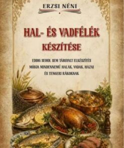 Hal- és vadfélék készítése
