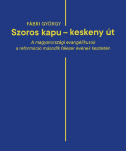 ,,Szoros kapu - keskeny út"