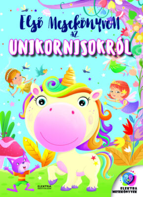 Első mesekönyvem az unikornisokról