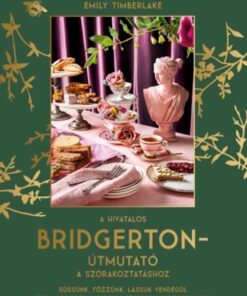 A hivatalos Bridgerton-útmutató a szórakoztatáshoz